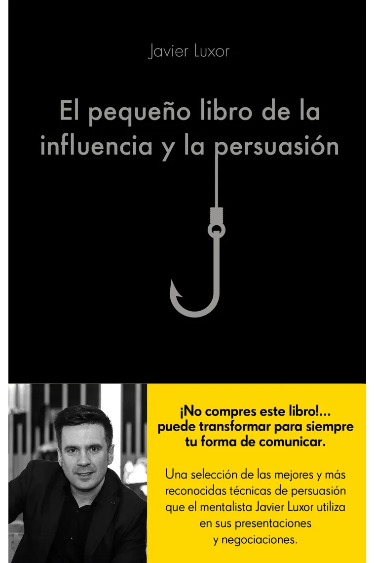 El pequeño libro de la influencia y la persuasión