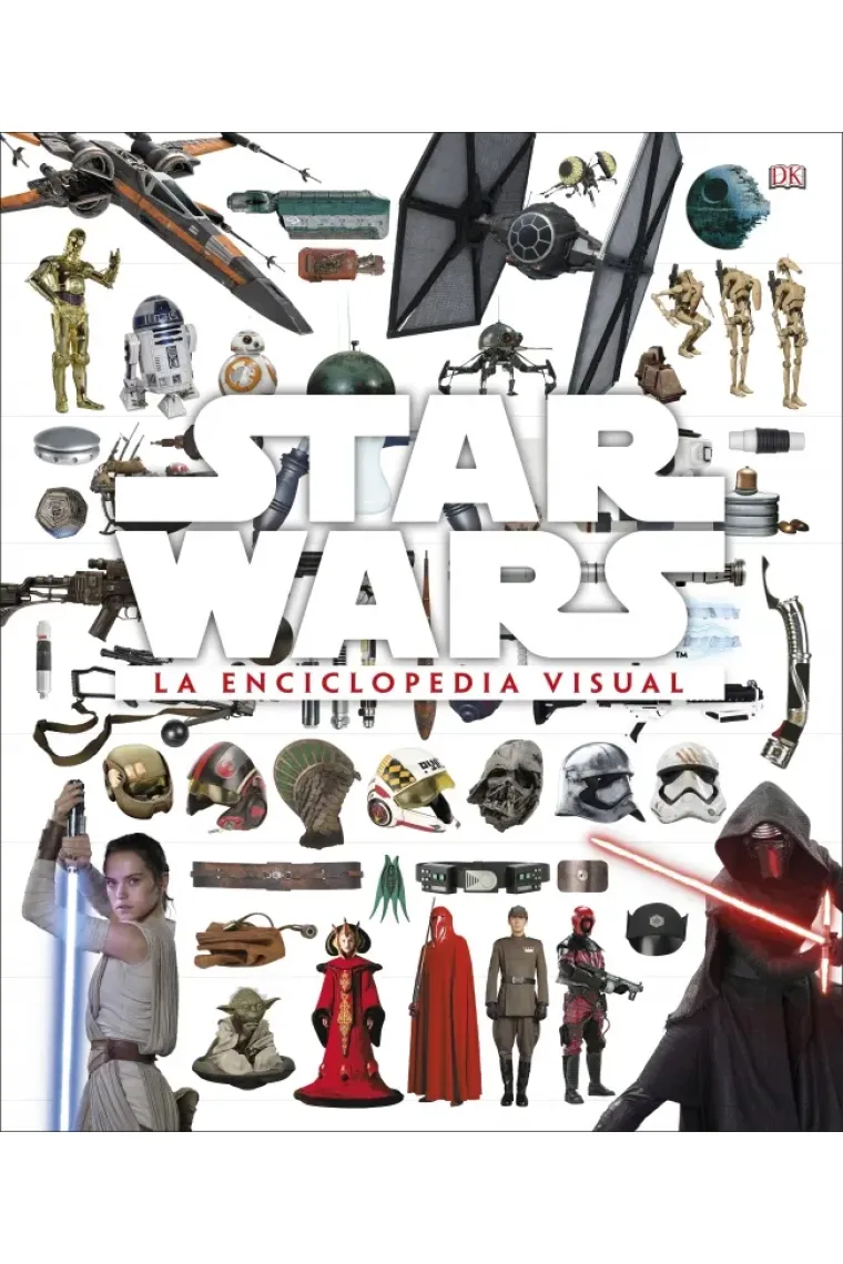 Star Wars. La Enciclopedia Visual