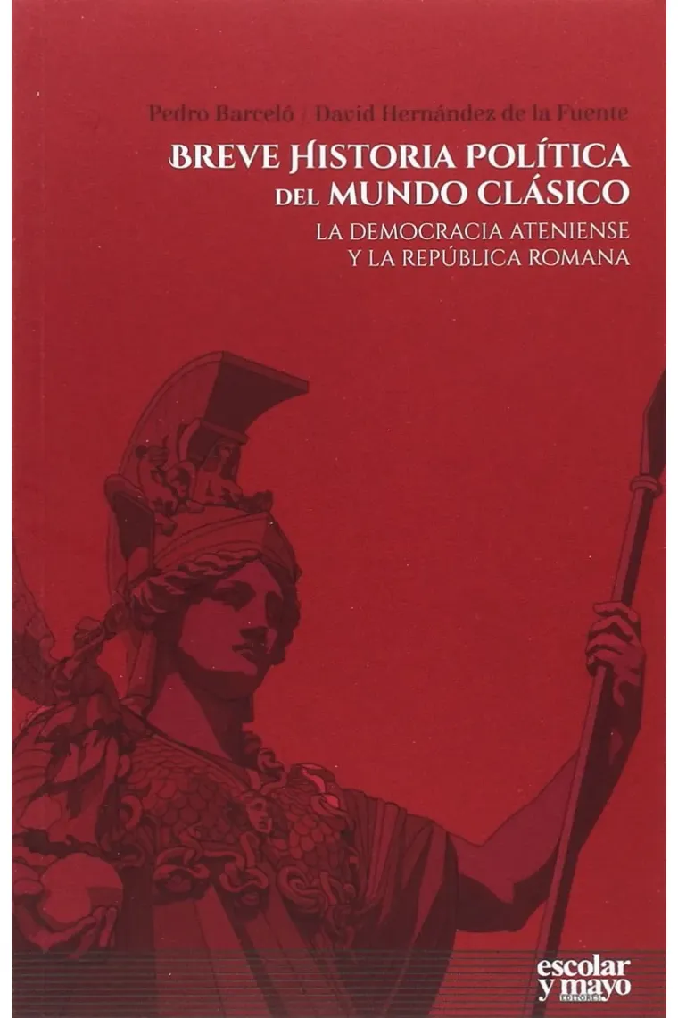 Breve historia política del mundo clásico.