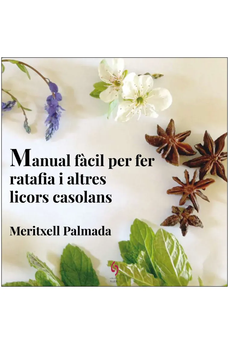Manual fàcil per fer ratafia i altres licors casolans (Catalán)