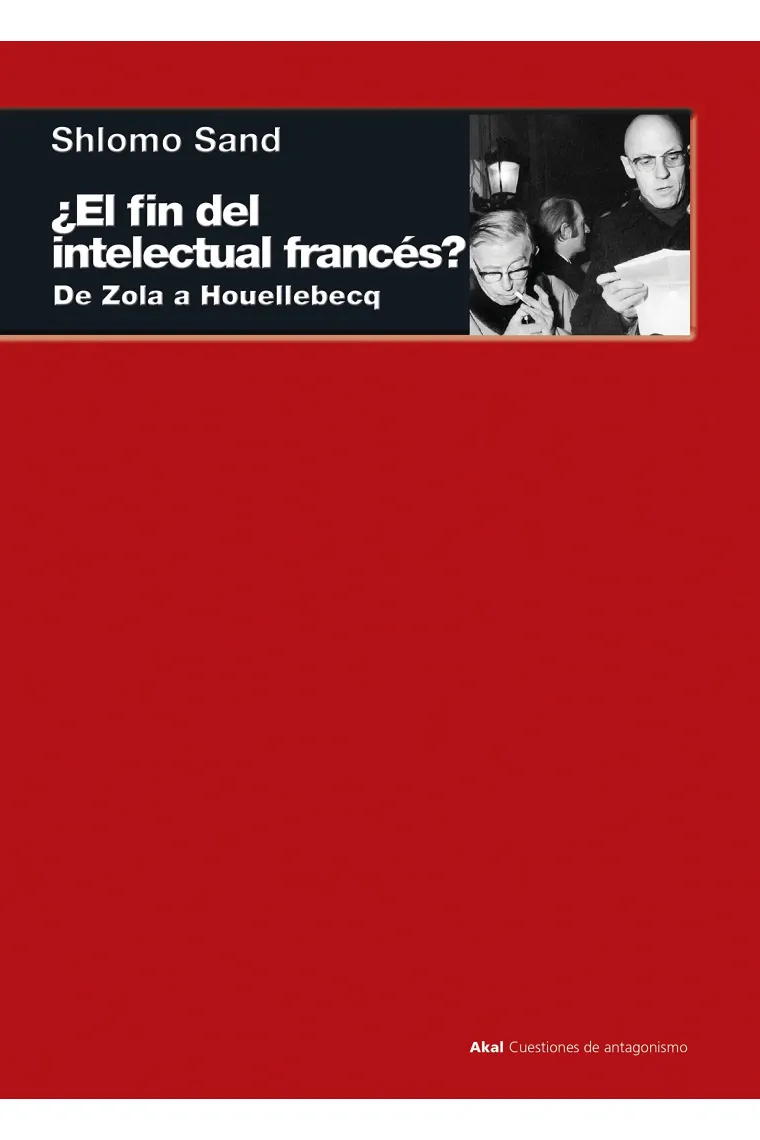¿El fin del intelectual francés? De Zola a Houllebecq