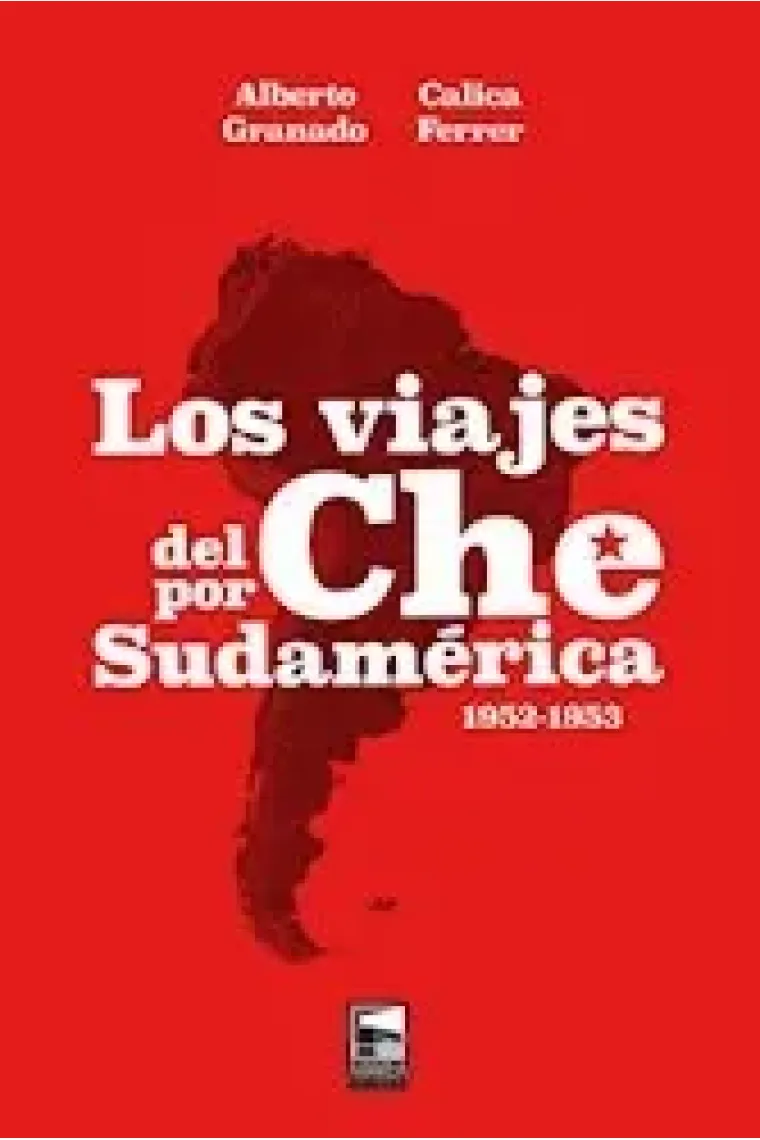Los viajes del Che por Sudamérica 1952-1953