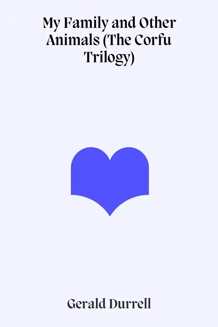 My Family and Other Animals (The Corfu Trilogy) (Inglés)