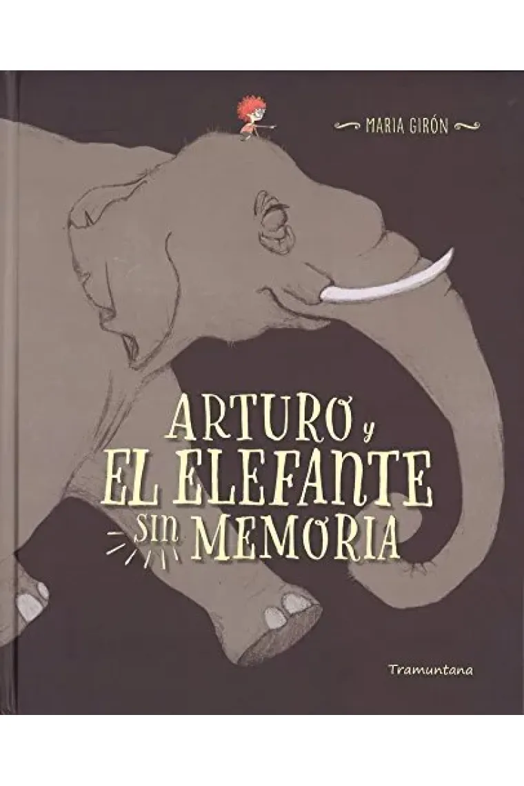 ARTURO Y EL ELEFANTE SIN MEMORIA