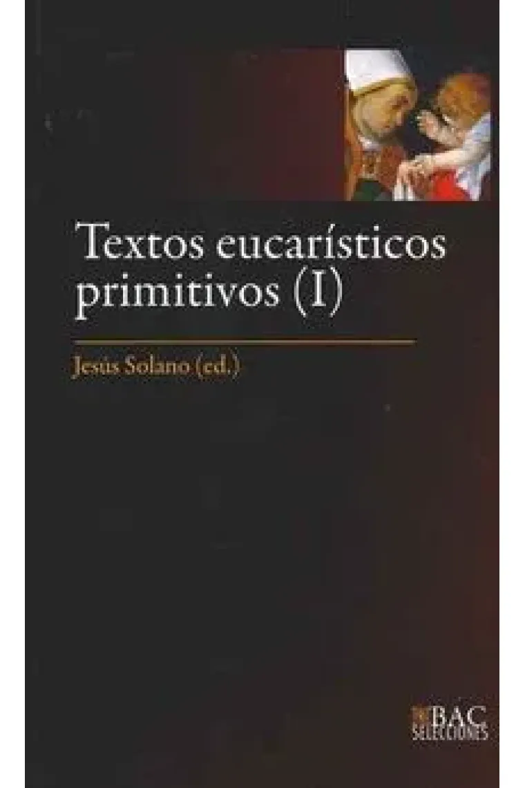 Textos eucarísticos primitivos (I)