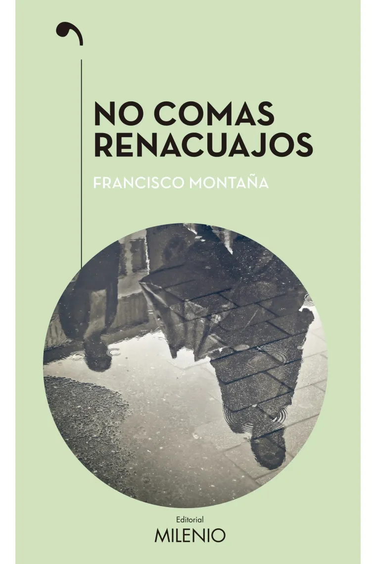 No comas renacuajos