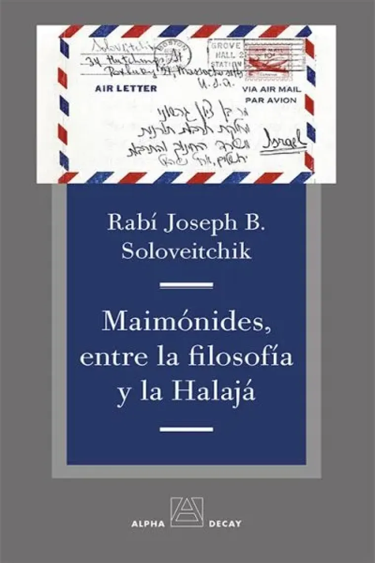 Maimónides: entre la filosofía y la Halakhah (Lecciones sobre la "Guía de los perplejos")