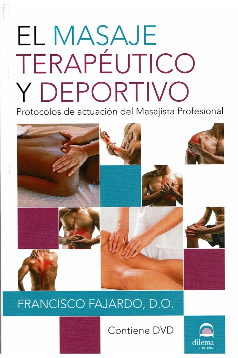 El masaje terapéutico y deportivo. Protocolos de actuación del Masajista Profesional