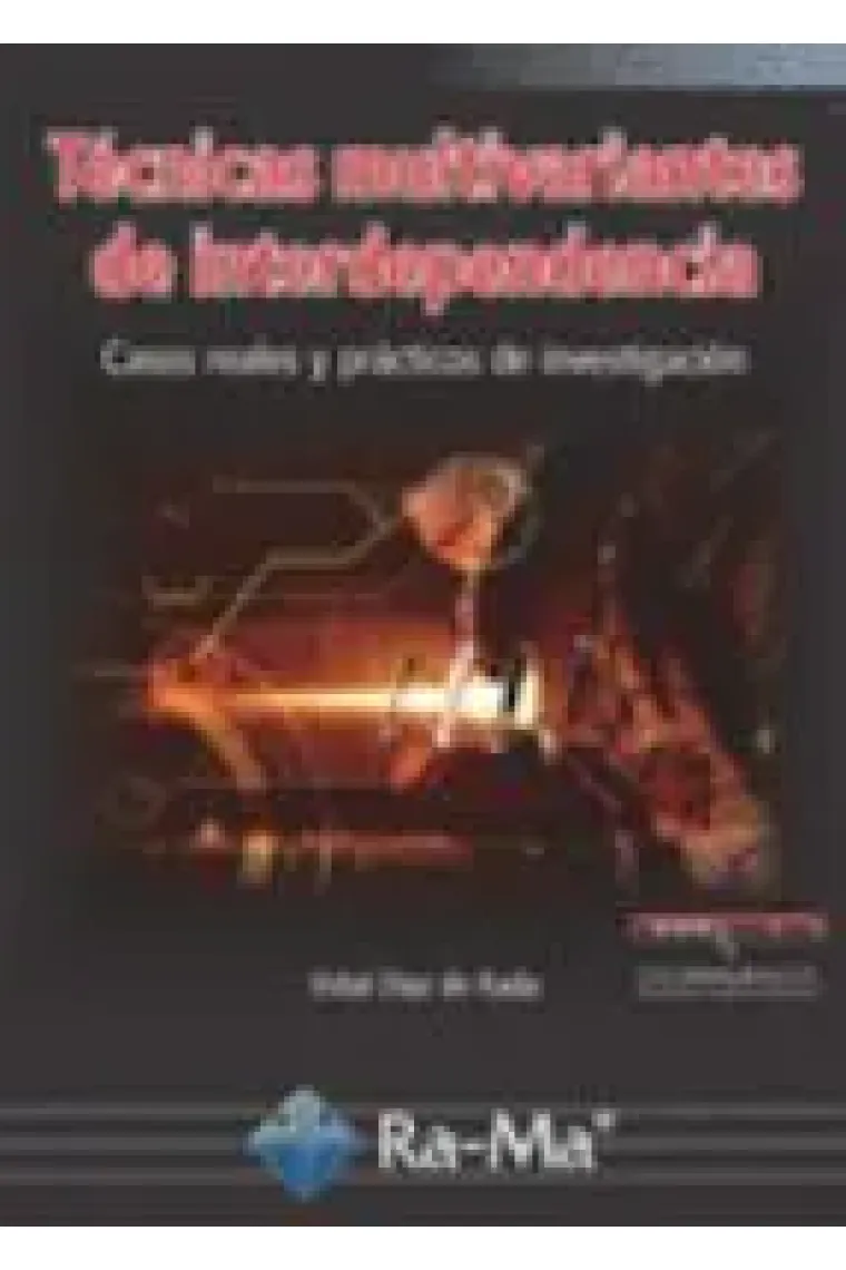 Técnicas multivariantes de interdependencia. Casos reales y prácticos de investigación