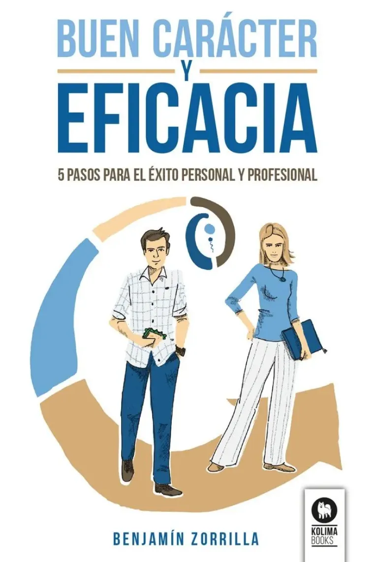 Buen carácter y eficacia.