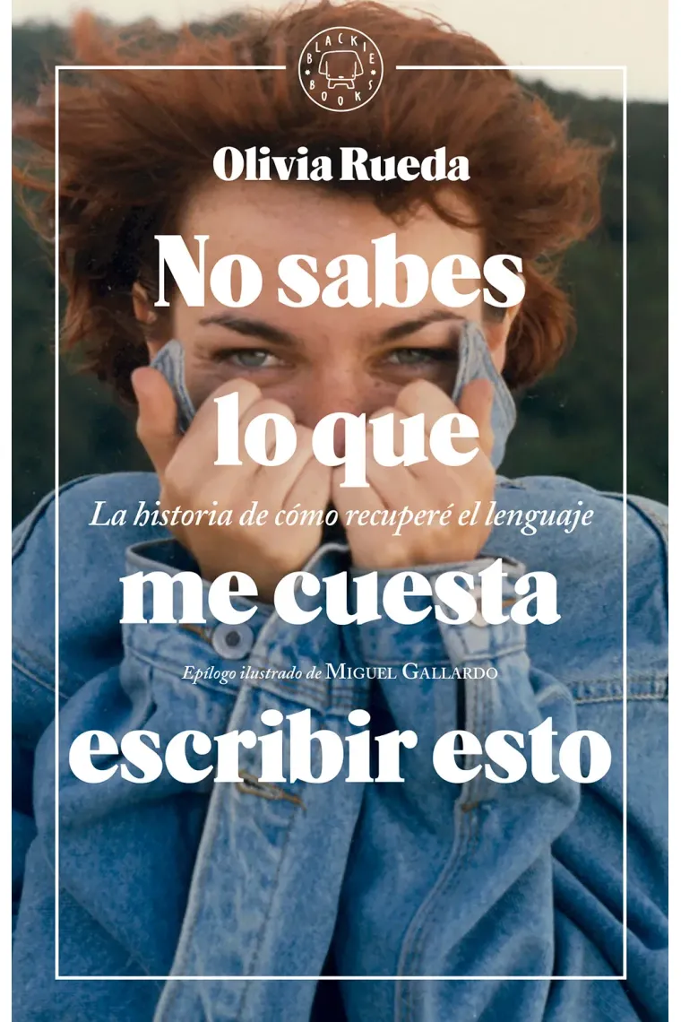 No sabes lo que me cuesta escribir esto