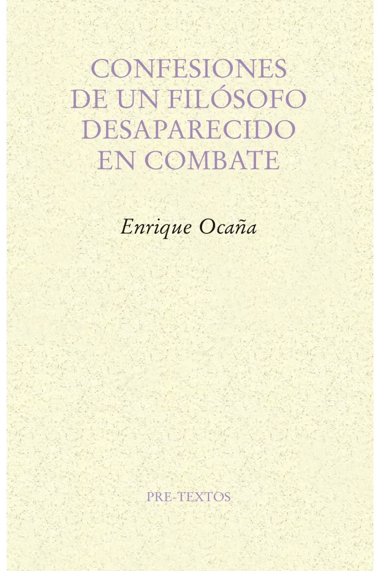 Confesiones de un filósofo desaparecido en combate