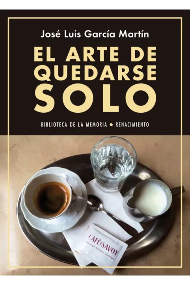 El arte de quedarse solo (Diarios 2015-2016)