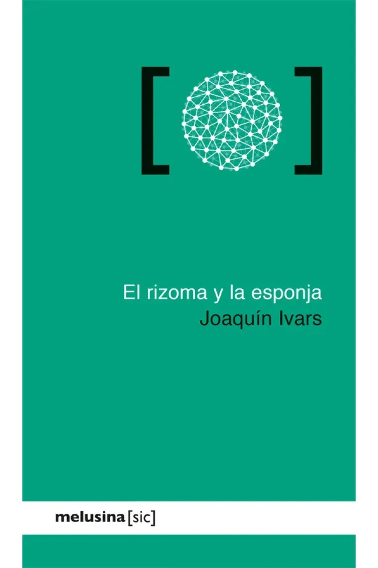 El rizoma y la esponja