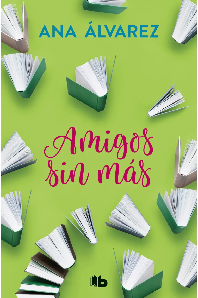 Amigos, sin más (Serie amigos 4)