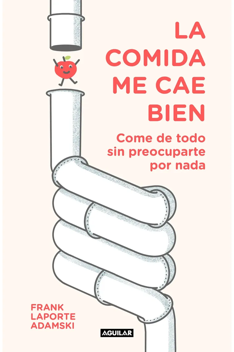 La comida me cae bien. Come de todo sin preocuparte de nada