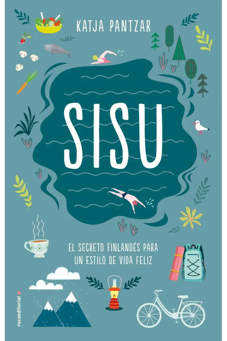 SISU. El secreto finlandés para un estilo de vida feliz