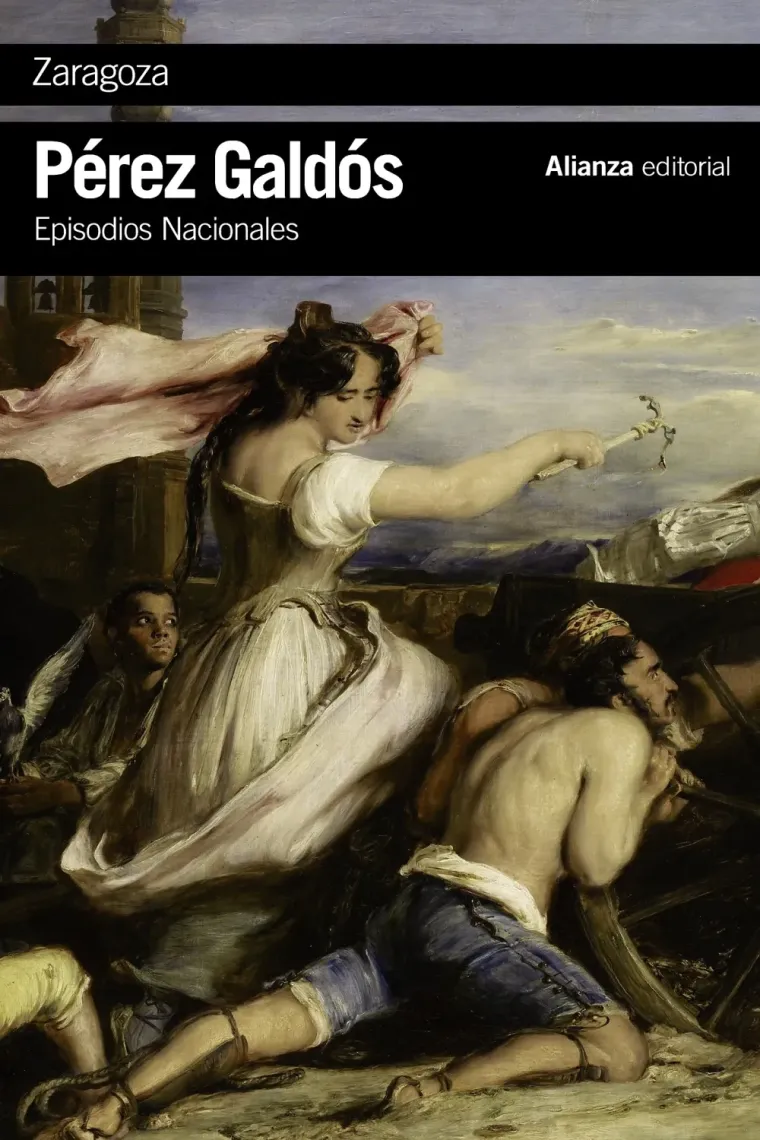 Zaragoza (Episodios Nacionales, 6 / Primera serie)