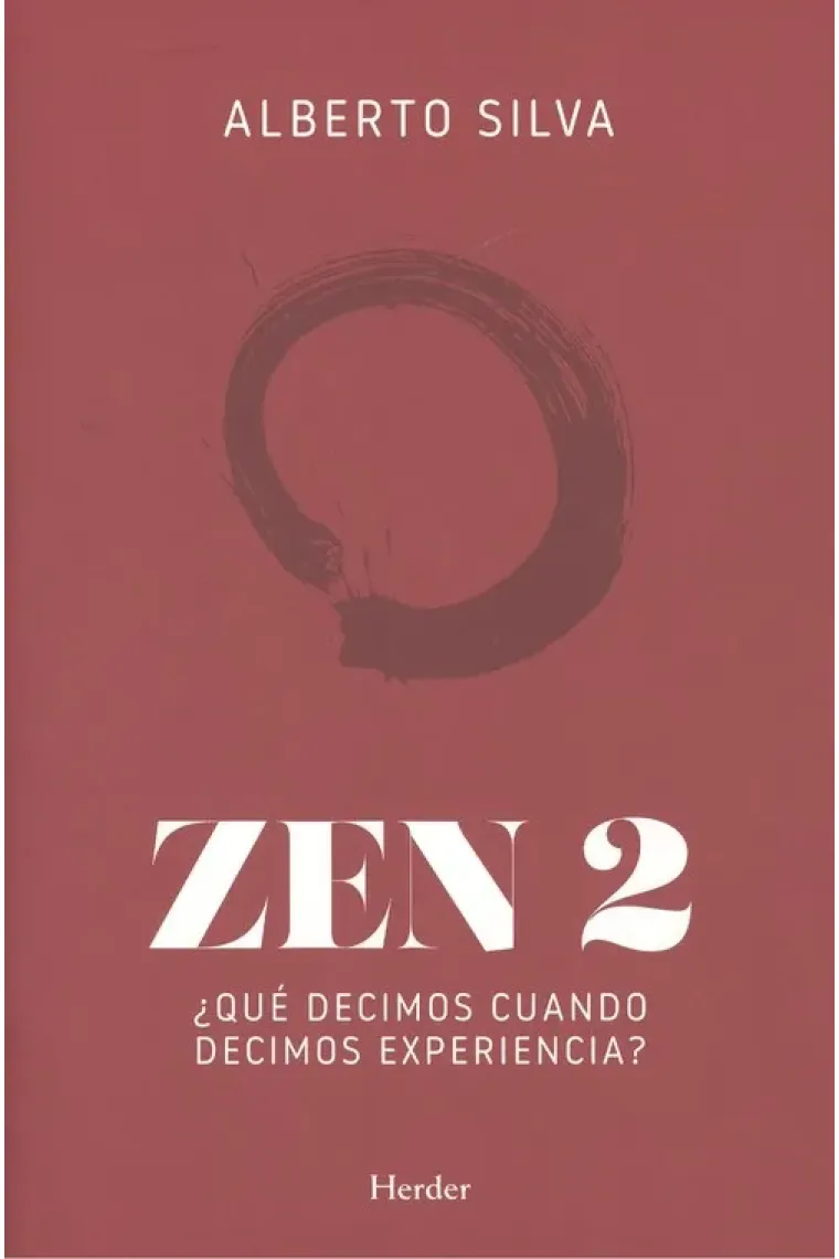Zen 2 ¿Qué decimos cuando decimos experiencia?