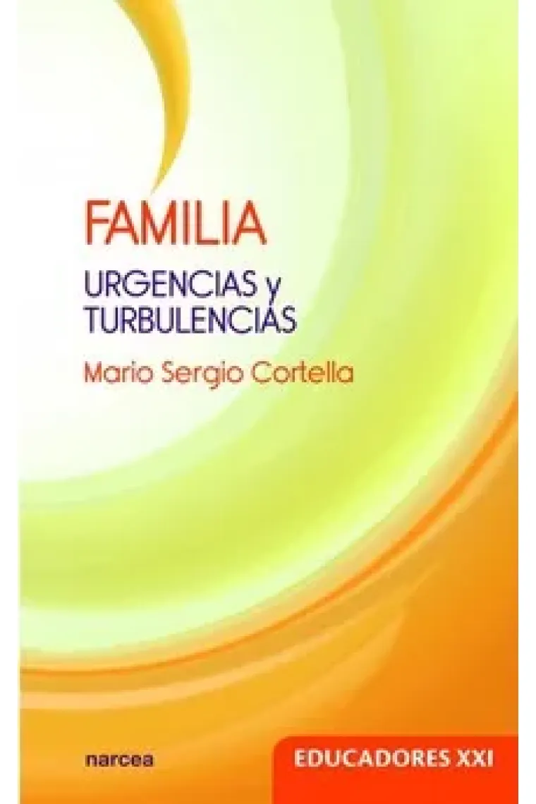 Familia. Urgencias y turbulencias.