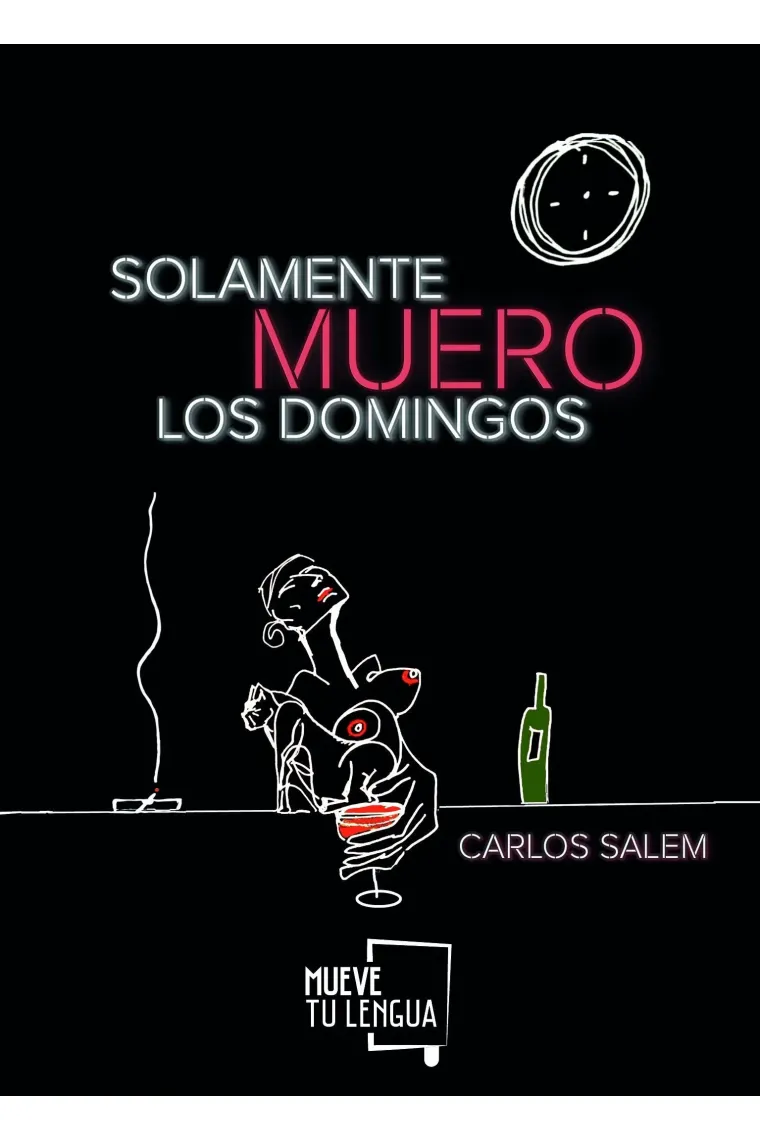 Solamente muero los domingos