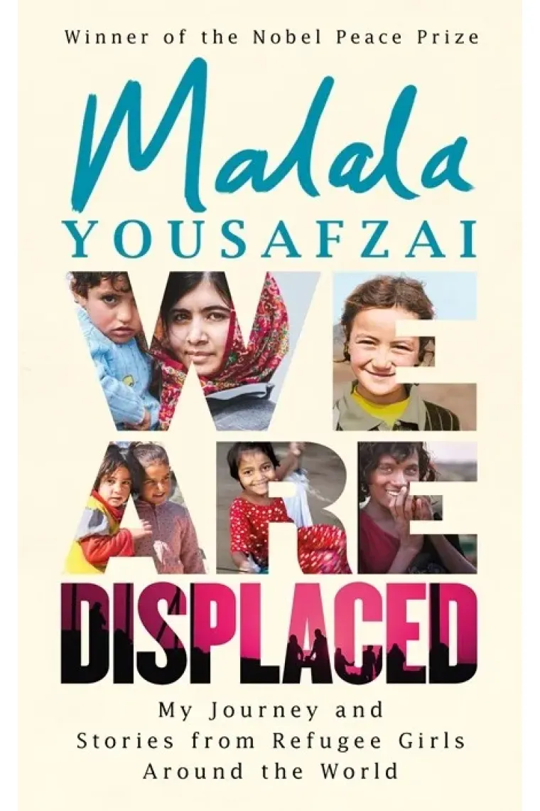 We Are Displaced. True Stories Of Migration (Inglés)